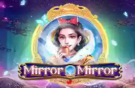 Mirror Mirror