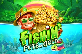 Fishin' Pots Of Gold