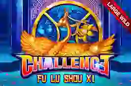 Challenge - Fu Lu Shou Xi
