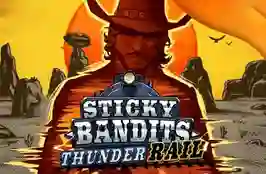 Sticky Bandits Thunder Rail